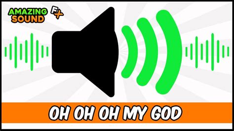 oh my god sound effect|More.